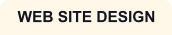 WEB SITE DESIGN