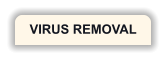 VIRUS REMOVAL