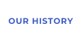 OUR HISTORY